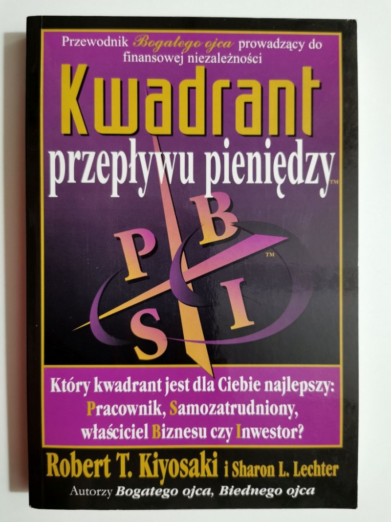 KWADRAT PRZEPŁYWU PIENIĘDZY - Robert T. Kiyosaki