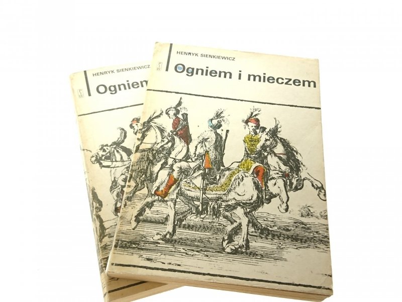 OGNIEM I MIECZEM TOM 1 i 2 Henryk Sienkiewicz 1984