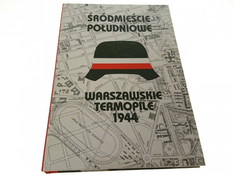 ŚRÓDMIEŚCIE POŁUDNIOWE. WARSZAWSKIE TERMOPILE 1944