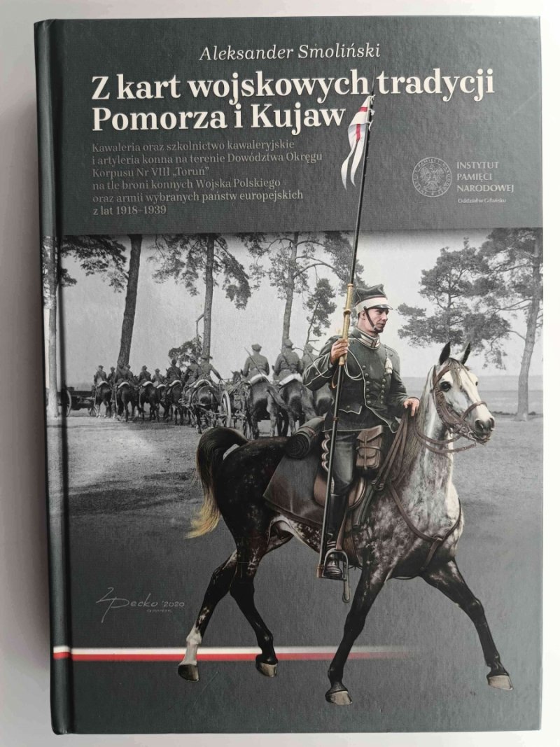 Z KART WOJSKOWYCH TRADYCJI POMORZA I KUJAW - Aleksander Smoliński