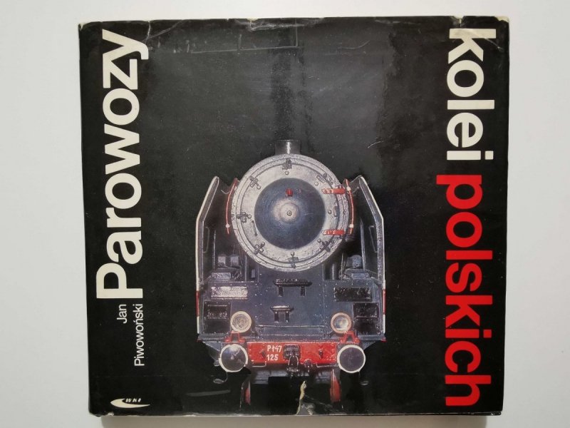 PAROWOZY KOLEI POLSKICH - Jan Piwowoński 1978