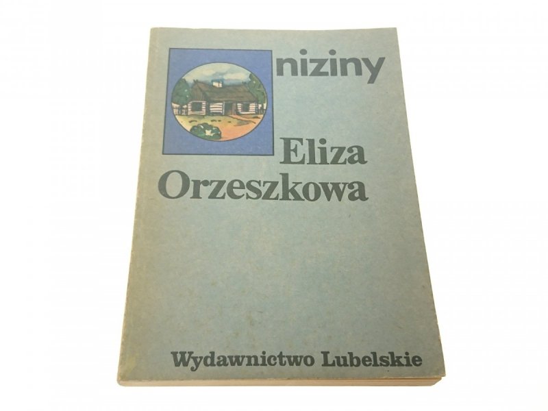 NIZINY - Eliza Orzeszkowa 1981