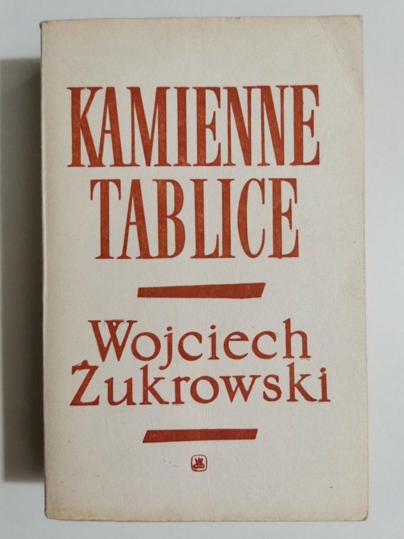 KAMIENNE TABLICE TOM II - Wojciech Żukrowski 1974