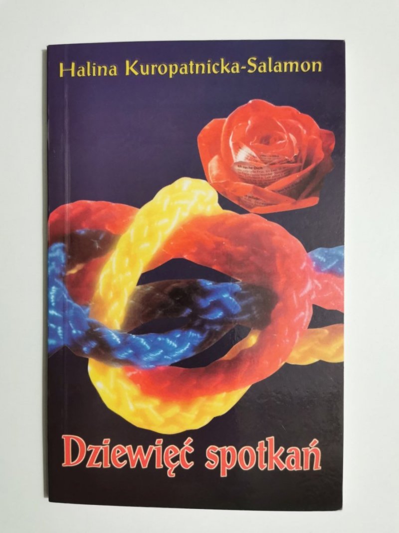 DZIEWIĘĆ SPOTKAŃ - Halina Kuropatnicka-Salamon 1998