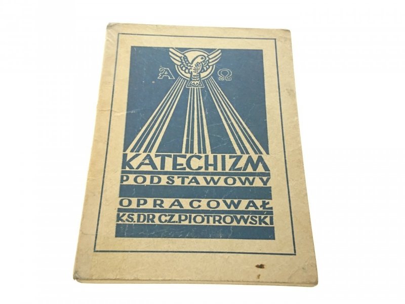 KATECHIZM PODSTAWOWY - Ks. Dr Cz. Piotrowski 1971