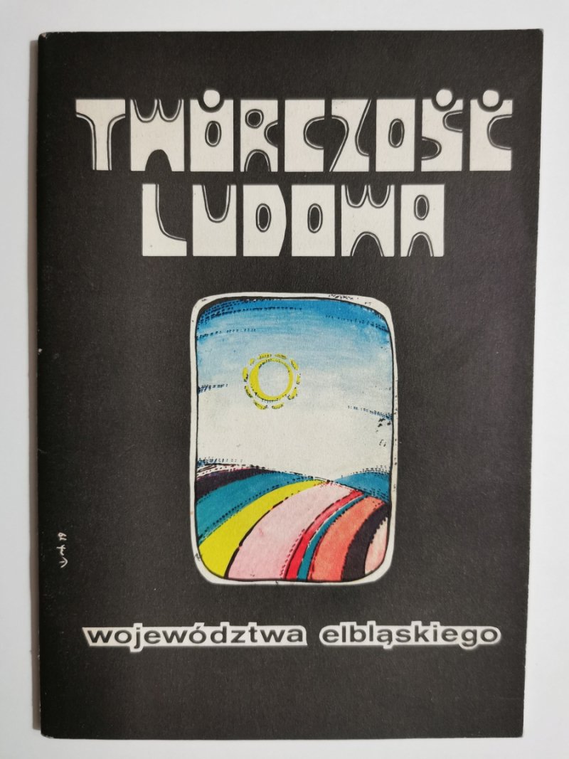 TWÓRCZOŚĆ LUDOWA WOJEWÓDZTWA ELBLĄSKIEGO