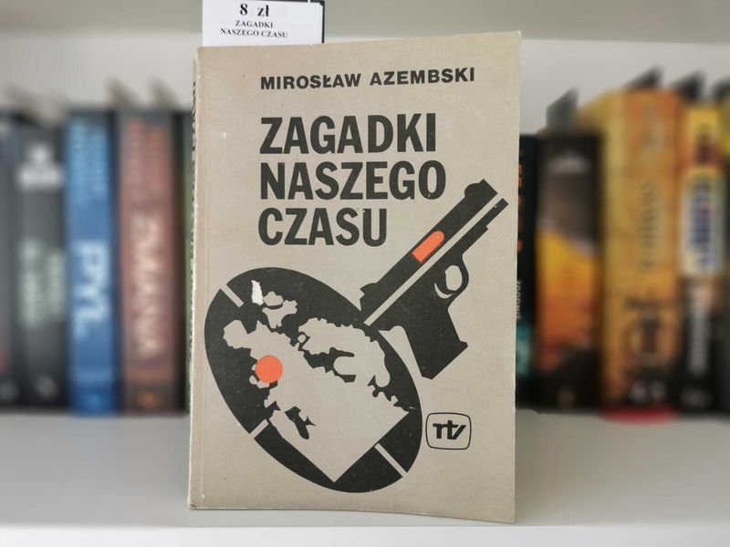 Zagadki naszego czasu - Mirosław Azembski