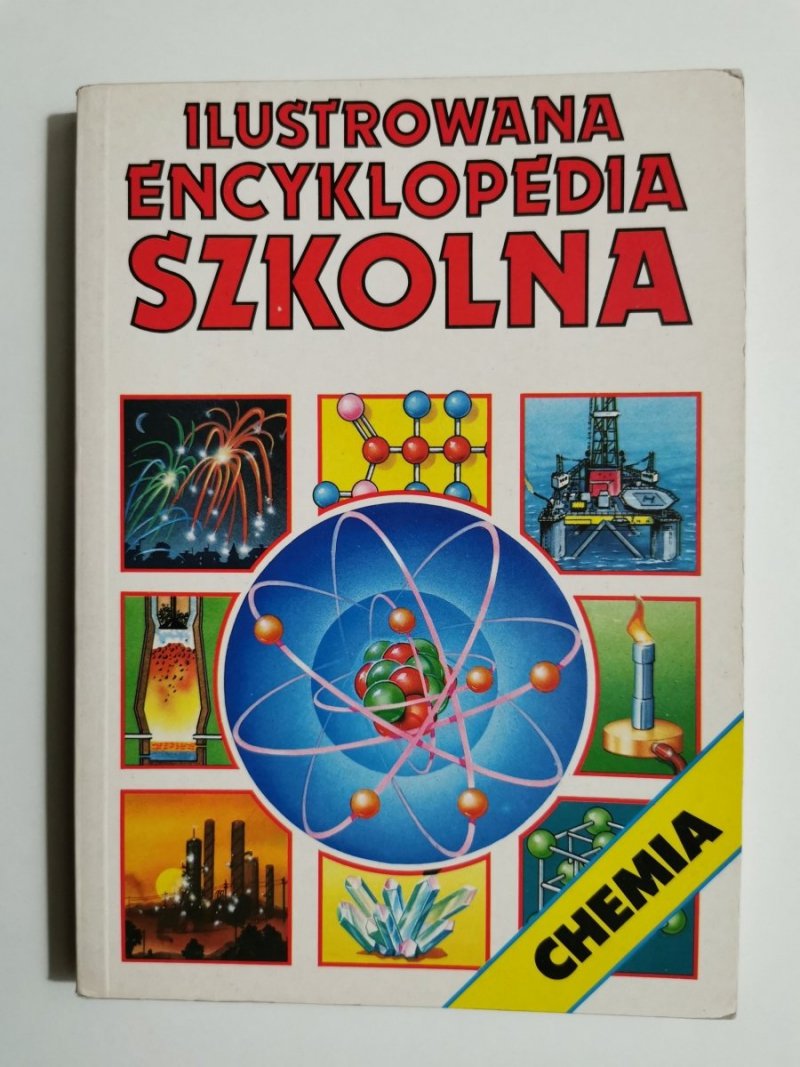 ILUSTROWANA ENCYKLOPEDIA SZKOLNA. CHEMIA 