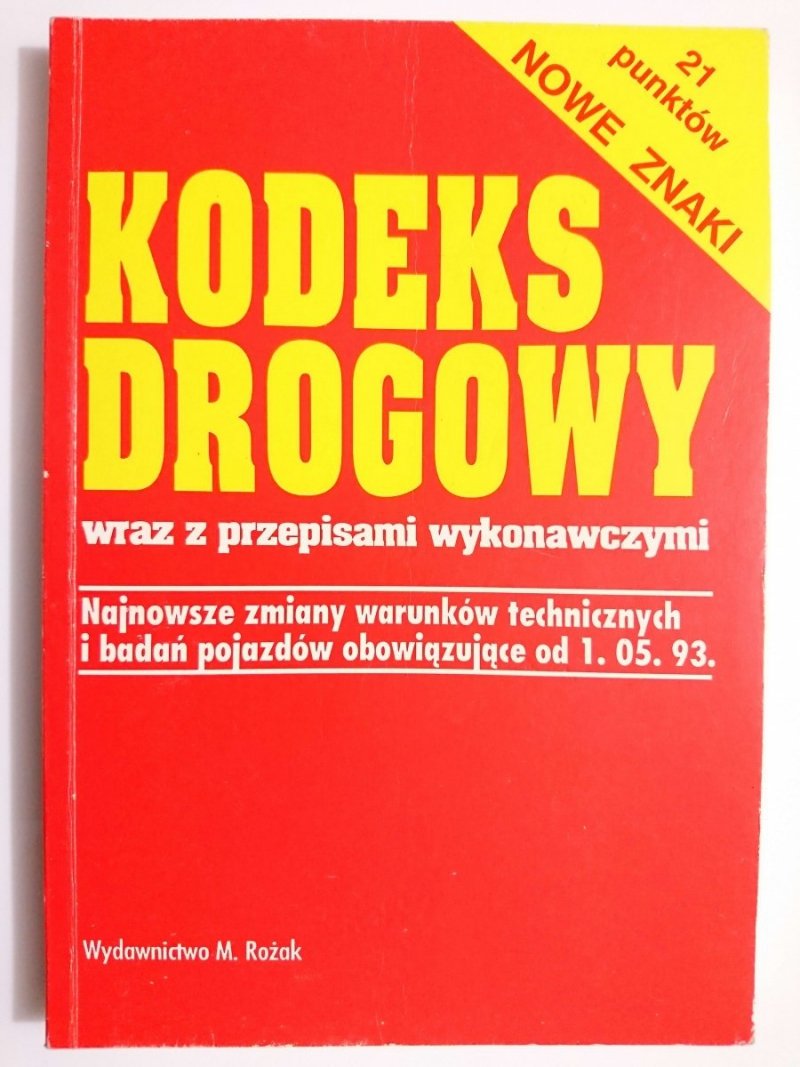 KODEKS DROGOWY WRAZ Z PRZEPISAMI WYKONAWCZYMI 1993