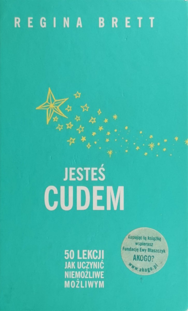 JESTEŚ CUDEM - Regina Brett