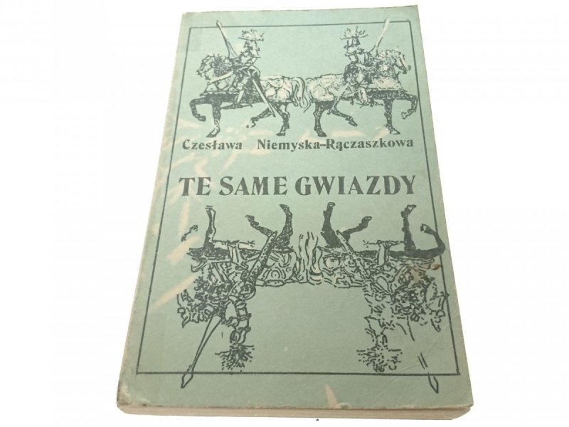 TE SAME GWIAZDY Czesława Niemyska-Rączaszkowa 1985