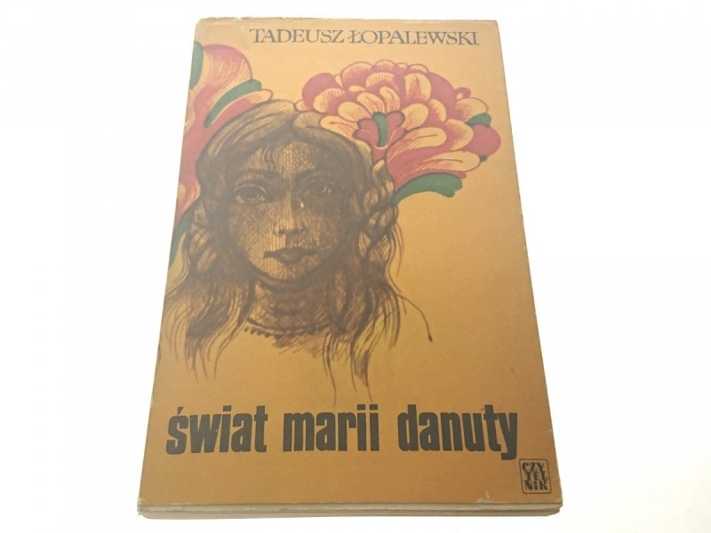 ŚWIAT MARII DANUTY - Tadeusz Łopalewski 1975