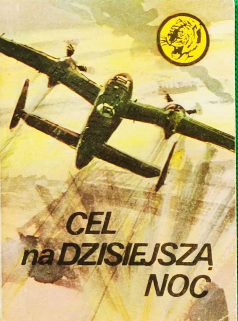 ŻÓŁTY TYGRYS.  CEL NA DZISIEJSZĄ NOC - Andrzej R. Janczak