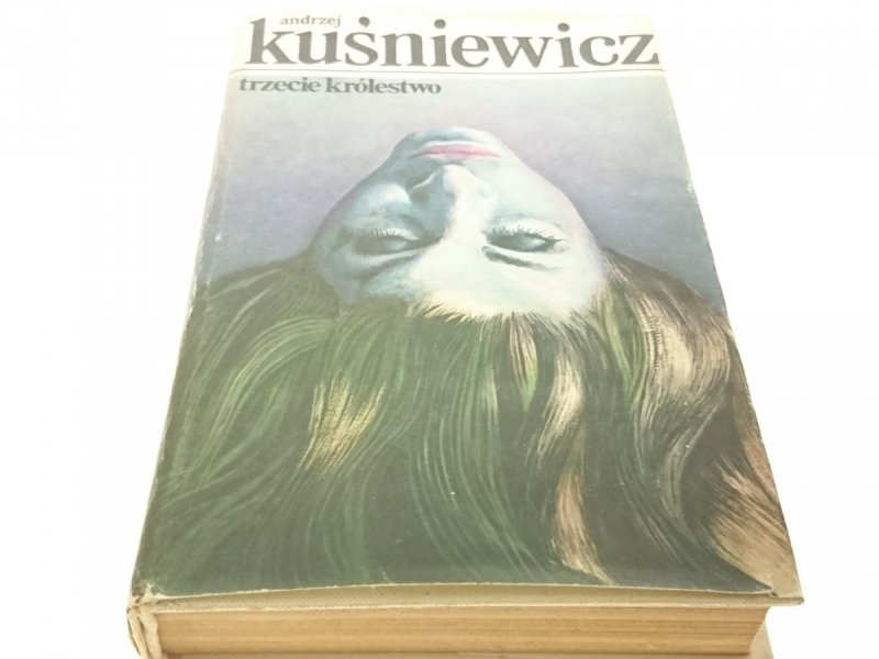 TRZECIE KRÓLESTWO - Andrzej Kuśniewicz 1981