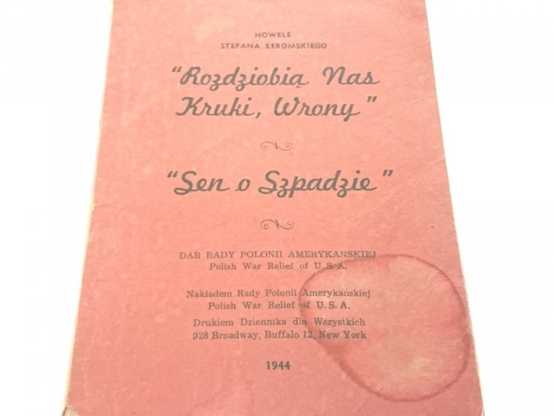 'ROZDZIOBIĄ NAS KRUKI WRONY' 'SEN O SZPADZIE' 1944