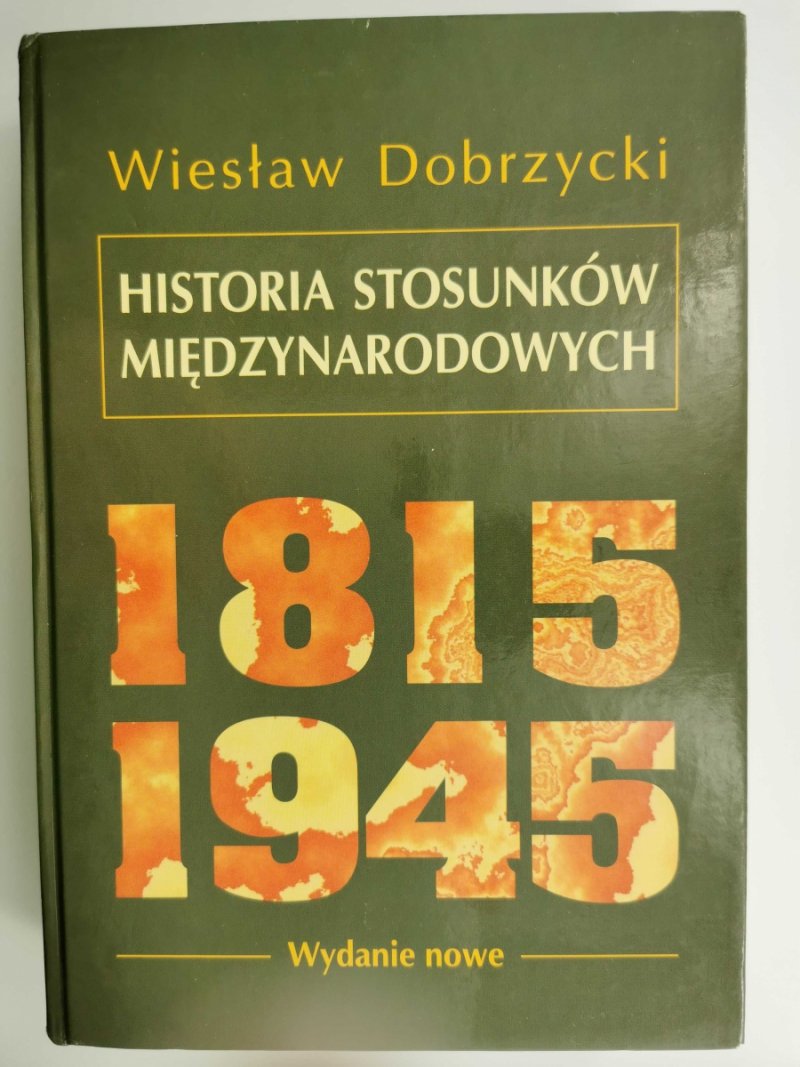 HISTORIA STOSUNKÓW MIĘDZYNARODOWYCH - Wiesław Dobrzycki