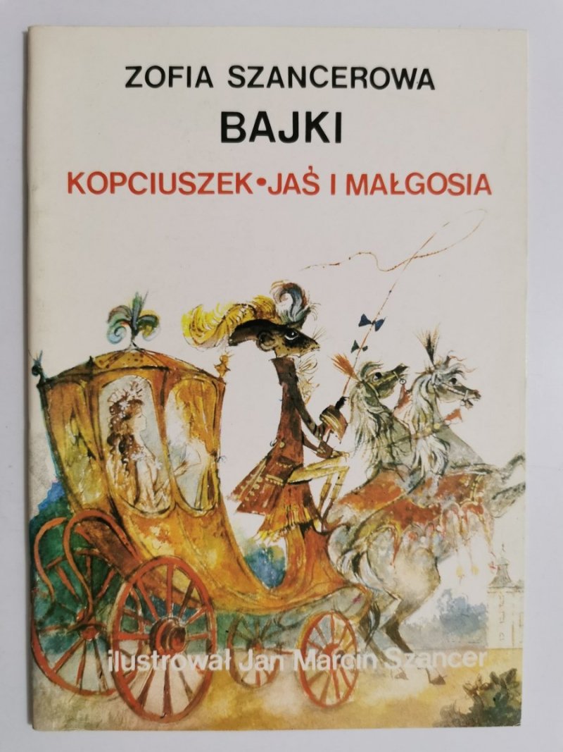 BAJKI. KOPCIUSZEK JAŚ I MAŁGOSIA - Zofia Szancerowa 1990