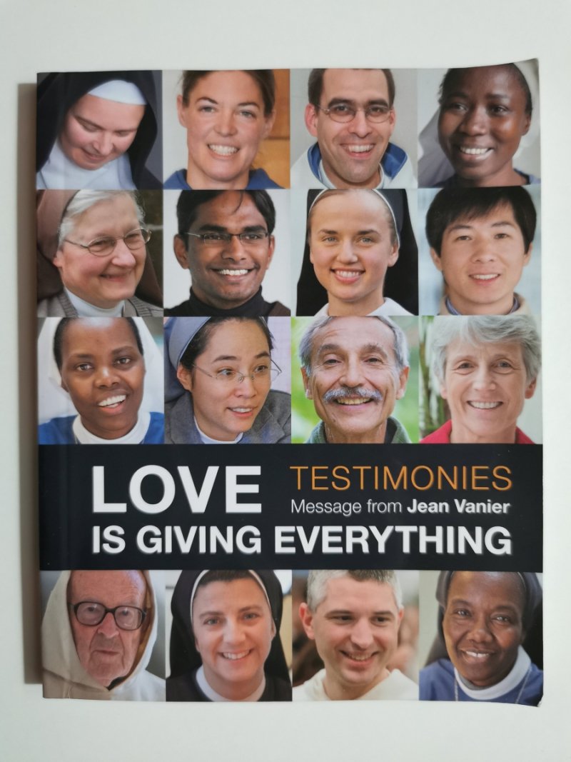 LOVE IS GIVING EVERYTHING - Jean Vanier