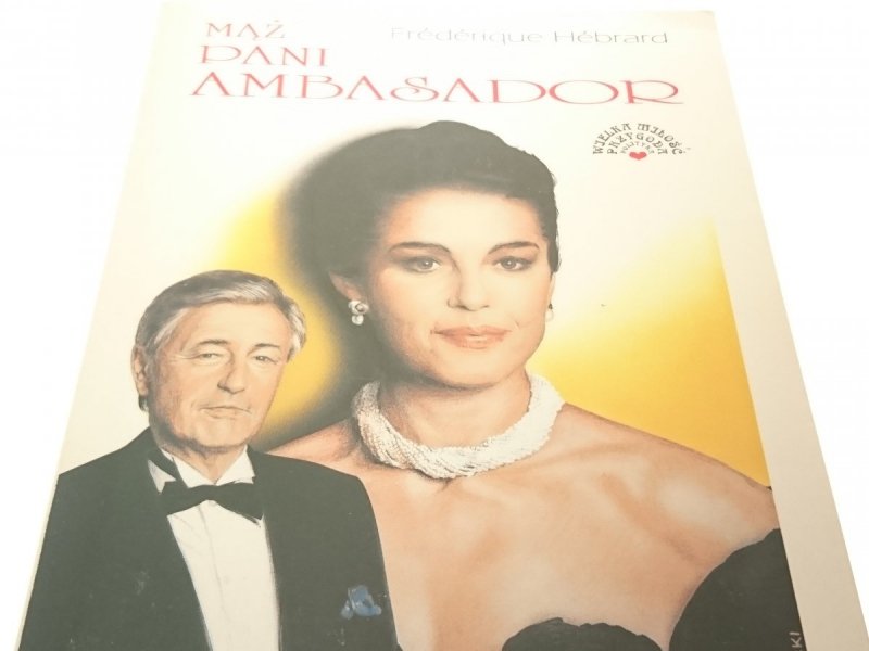 MĄŻ PANI AMBASADOR - Frederique Hebrard 1992