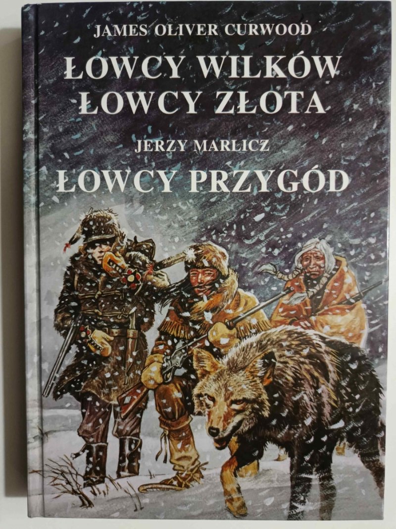 ŁOWCY WILKÓW ŁOWCY ZŁOTA - Jerzy Marlicz