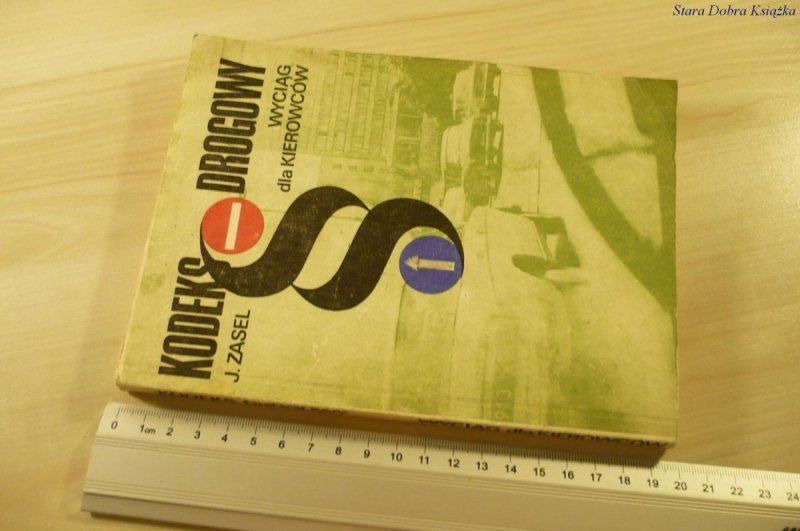 KODEKS DROGOWY. WYCIĄG DLA KIEROWCÓW Zasel (1984)