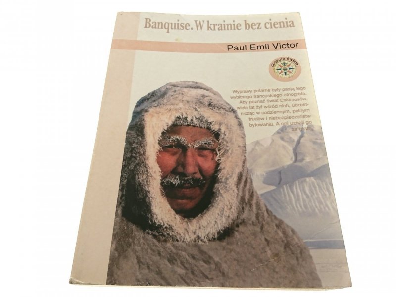 BANQUISE. W KRAINIE BEZ CIENIA - Paul Emil Victor