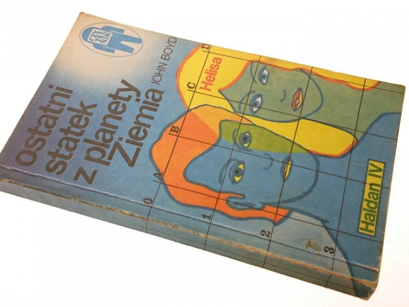 OSTATNI STATEK Z PLANETY ZIEMIA - John Boyd 1979