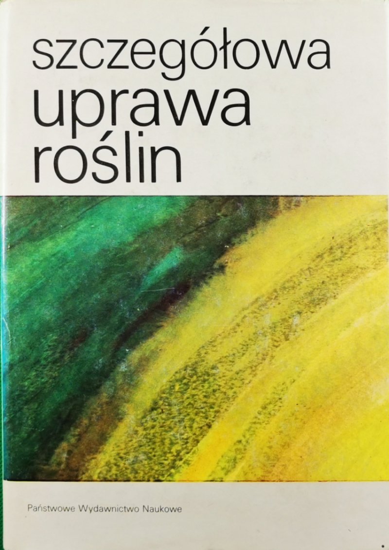 SZCZEGÓŁOWA UPRAWA ROŚLIN - Jerzy Herse