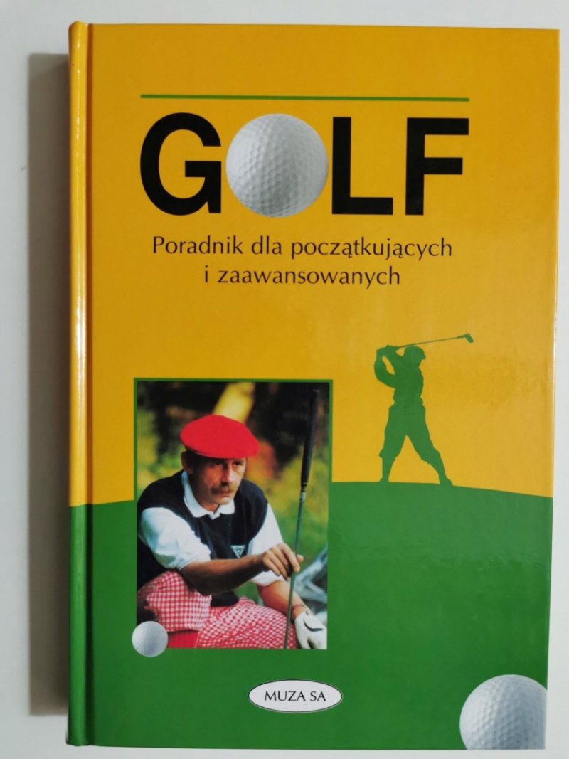 GOLF. PORADNK DLA POCZĄTKUJĄCYCH I ZAAWANSOWANYCH 