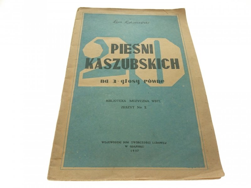 20 PIEŚNI KASZUBSKICH NA 3 GŁOSY Łukaszewski 1957