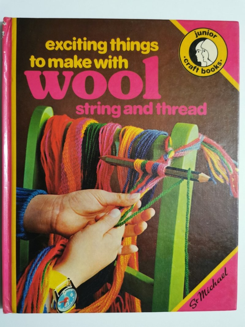 EXCITING THINGS TO MAKE WITH WOOL