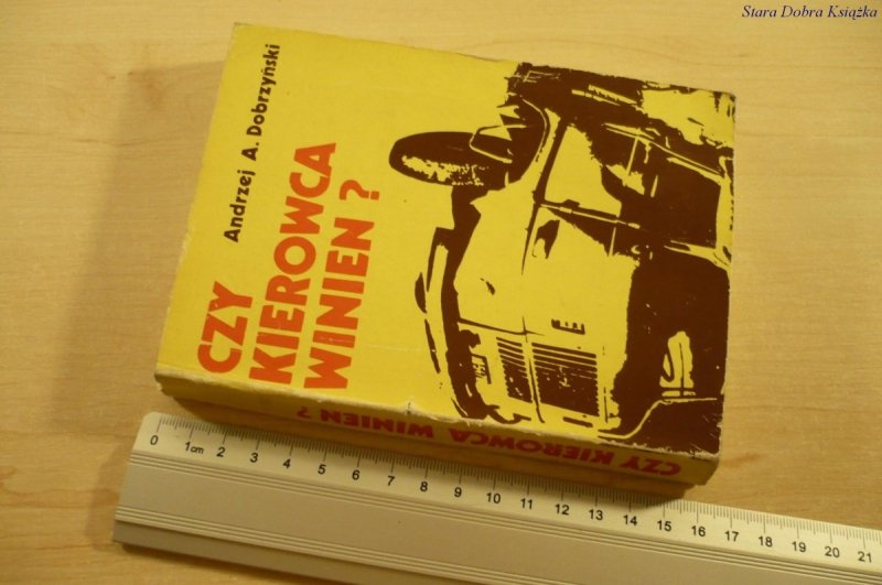 CZY KIEROWCA WINIEN? - Andrzej A. Dobrzyński 1976