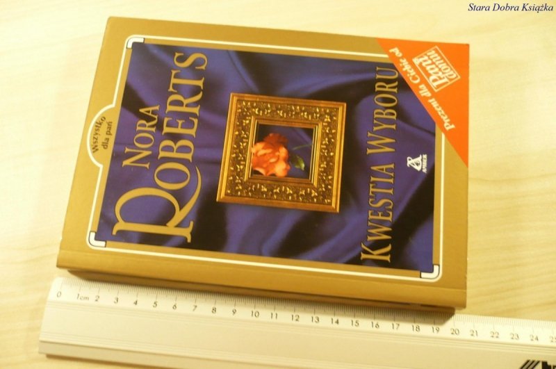 KWESTIA WYBORU - Nora Roberts (2001)