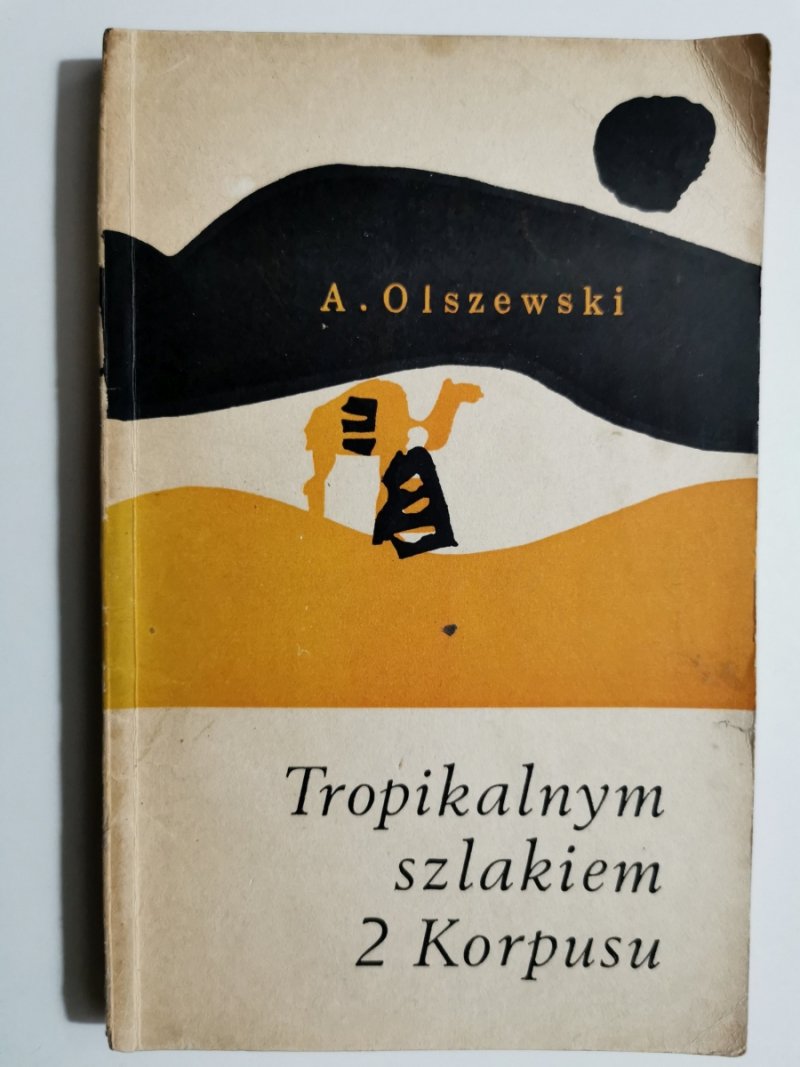 TROPIKALNYM SZLAKIEM 2 KORPUSU - Aleksander Olszewski