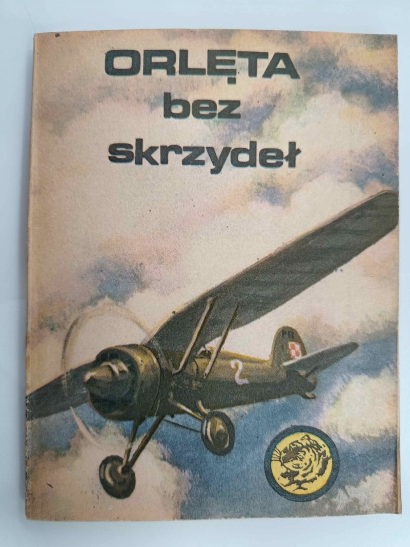 ŻÓŁTY TYGRYS. ORLĘTA BEZ SKRZYDEŁ - Bogdan Zakrzewski