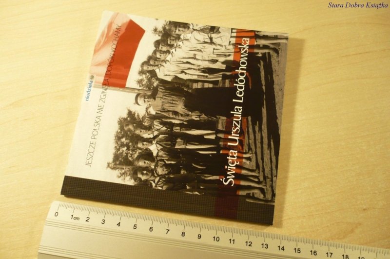 JESZCZE POLSKA NIE ZGINĘŁA, DOPÓKI KOCHAMY (2009)