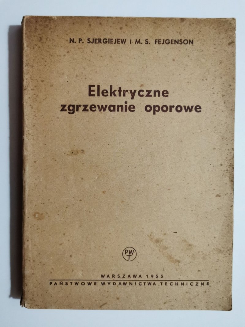 ELEKTRYCZNE ZGRZEWANIE OPOROWE - N. P. Sjergiejew 