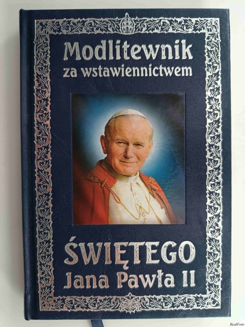 MODLITEWNIK ZA WSTAWIENNICTWEM ŚWIĘTEGO JANA PAWŁA II