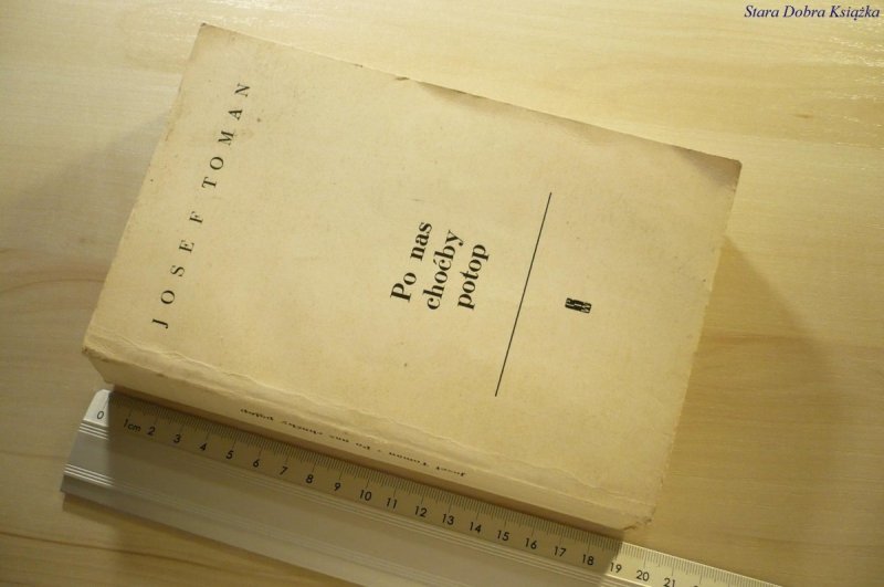 PO NAS CHOĆBY POTOP - Josef Toman 1966