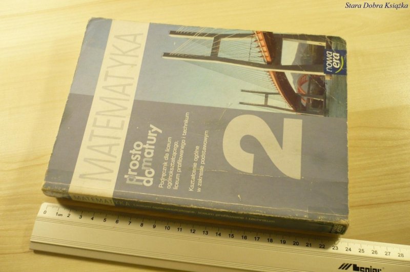 MATEMATYKA. PROSTO DO MATURY. PODRĘCZNIK 2 (2009)