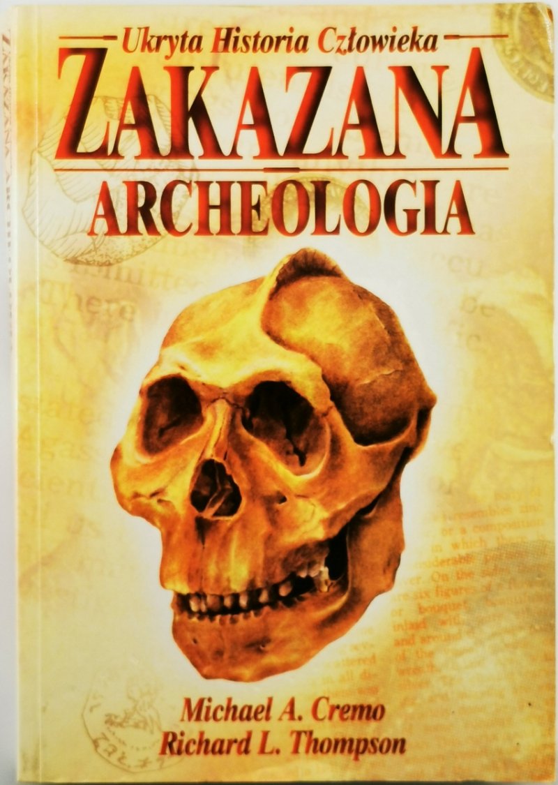 ZAKAZANA ARCHEOLOGIA - Michael A Cremo