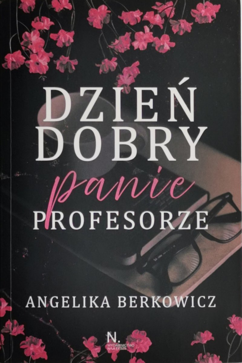 DZIEŃ DOBRY PANIE PROFESORZE - Angelika Berkowicz