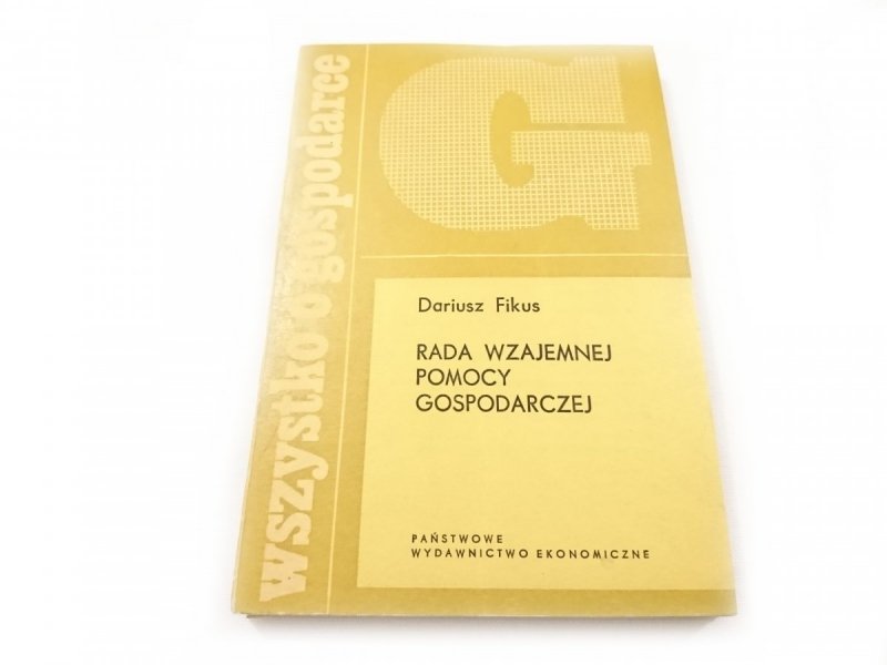 RADA WZAJEMNEJ POMOCY GOSPODARCZEJ - Dariusz Fikus