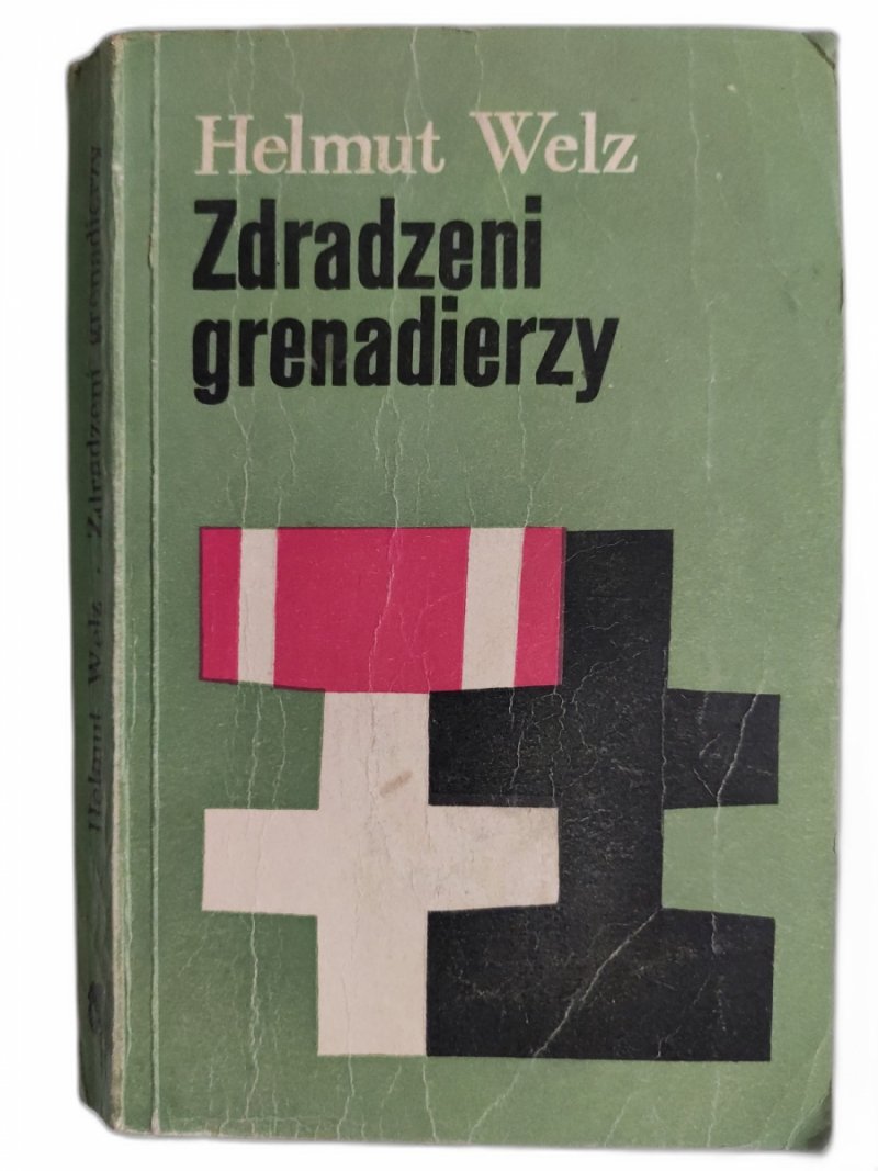 ZDRADZENI GRENADIERZY - Helmut Welz