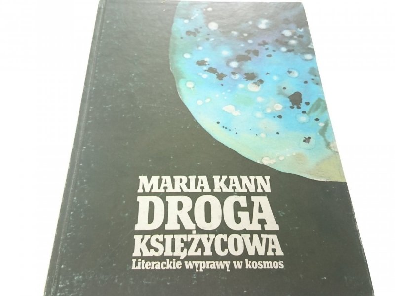 DROGA KSIĘŻYCOWA - Maria Kann 1988