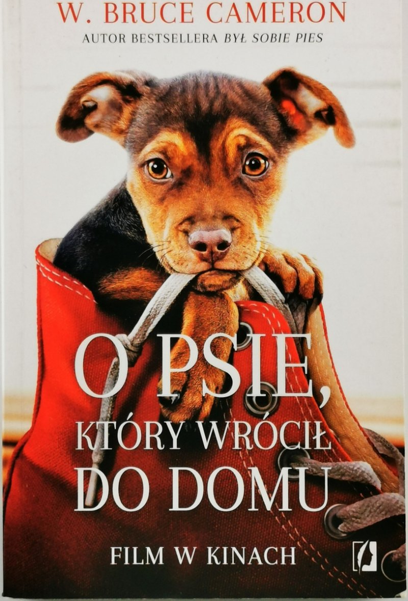 O PSIE, KTÓRY WRÓCIŁ DO DOMU - W. Bruce Cameron