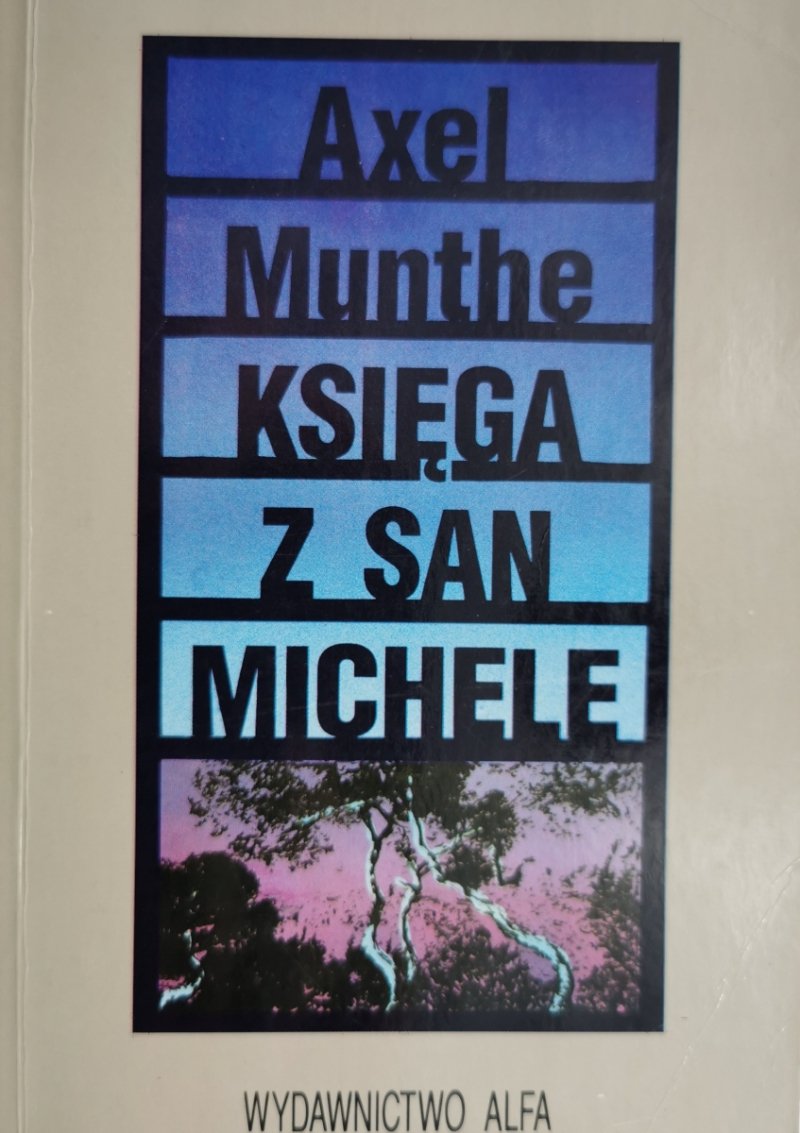 KSIĘGA Z SAN MICHELE - Axel Munthe