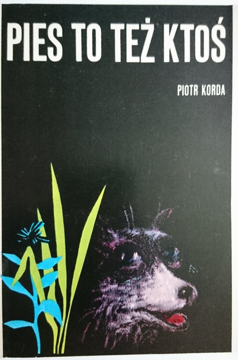 PIES TO TEŻ KTOŚ - Piotr Korda 1979