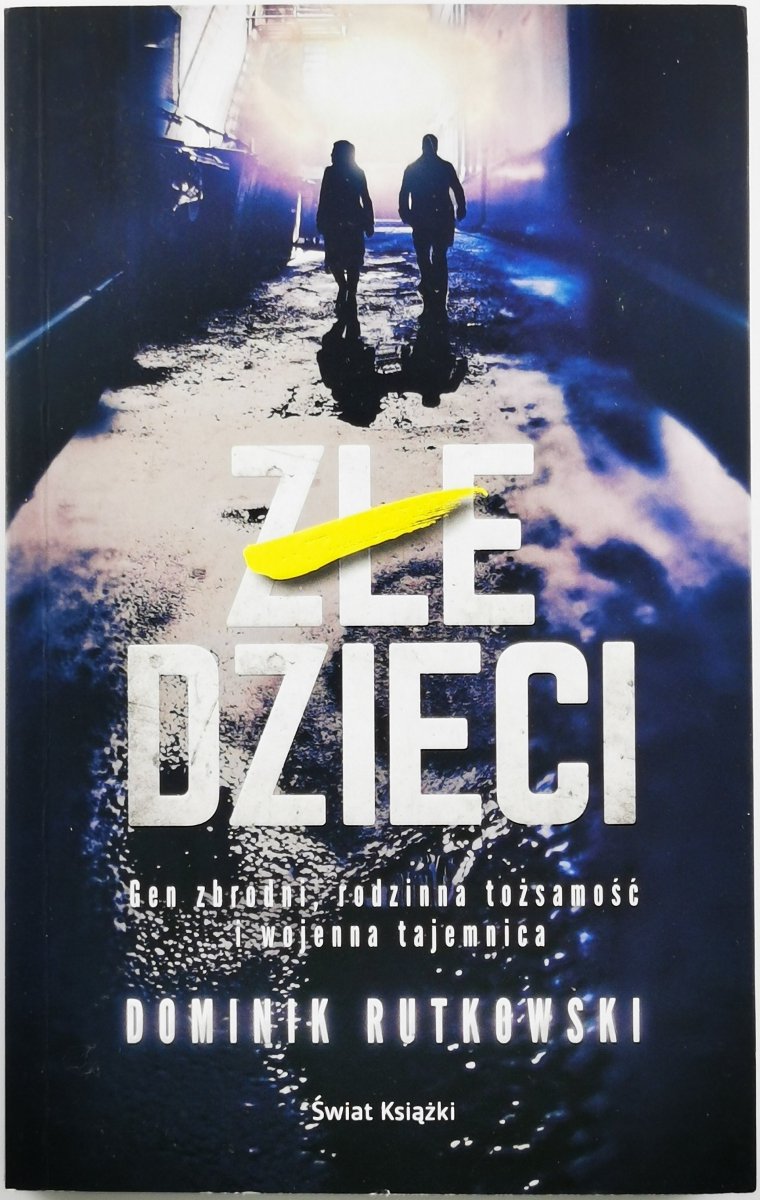 ZŁE DZIECI - Dominik Rutkowski