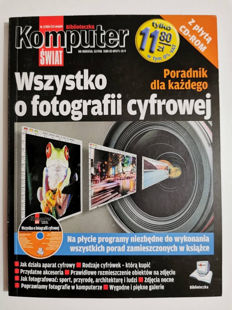 WSZYSTKO O FOTOGRAFII CYFROWEJ. PORADNIK DLA KAŻDEGO 2005